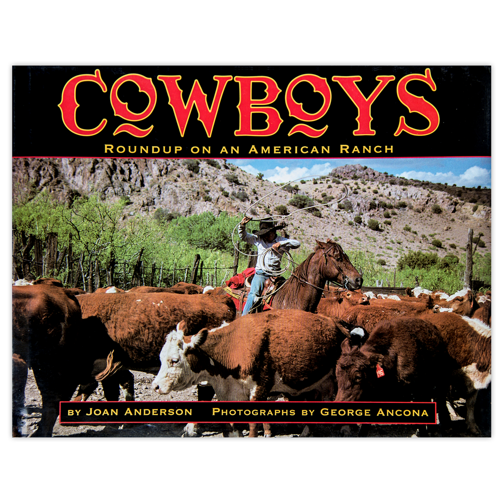 Cowboys: Roundup on an American Ranch | George Ancona | Children's Books