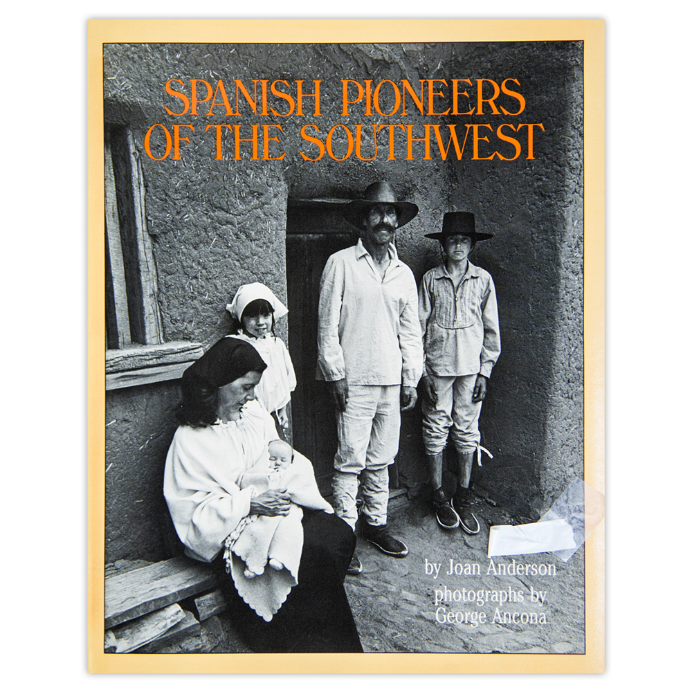 Spanish Pioneers of the Southwest | George Ancona | Children's Books